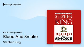 Blood And Smoke by Stephen King · Audiobook preview