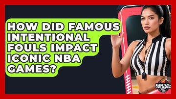 How Did Famous Intentional Fouls Impact Iconic NBA Games? - Basketball Stats Central