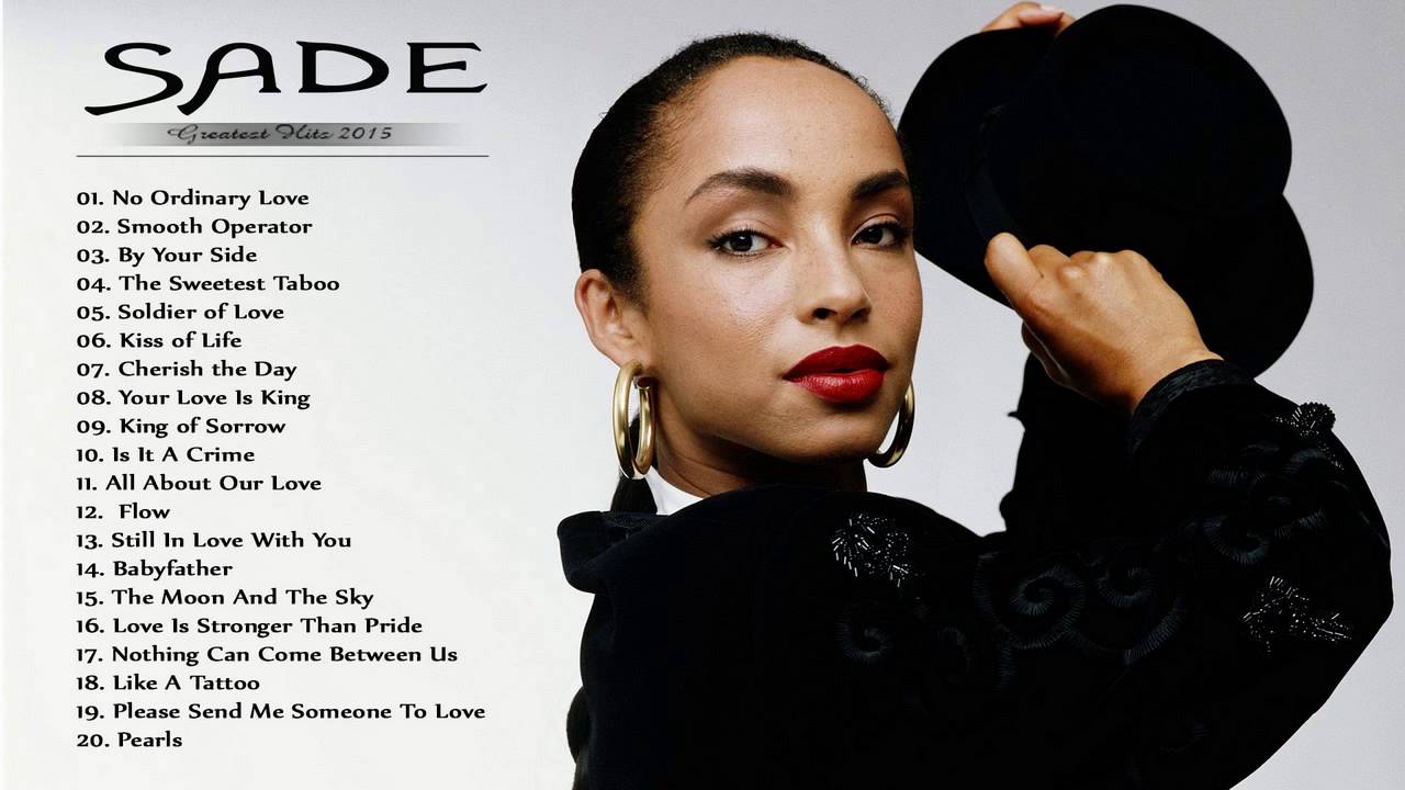 Sade Greatest Hits The Very Best Of Sade Song YouTube