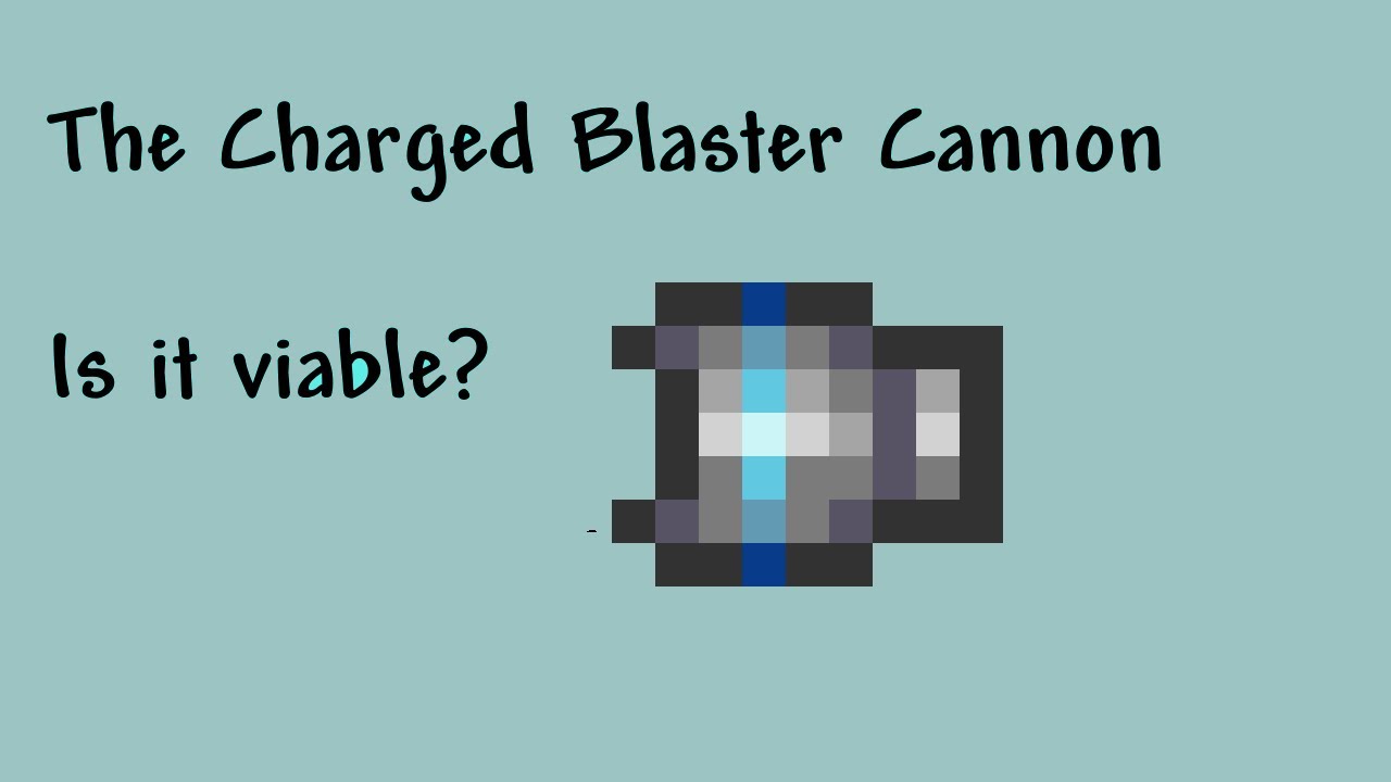 The Charged Blaster Cannon Rework! Terraria 1.4 YouTube