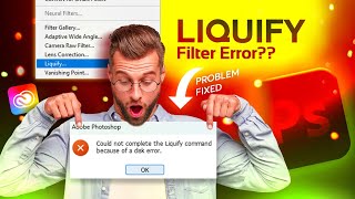 Why Liquify tool not working in Photoshop and How to Fix it