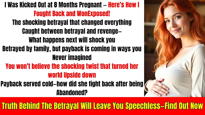 I Was Kicked Out at 8 Months Pregnant — Here’s How I Fought Back and Won