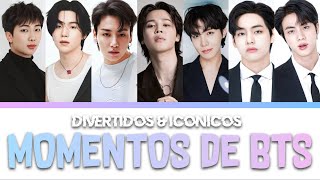: MOMENTOS DIVERTIDOS & IC'ONICOS DE TODOS LOS MIEMBROS DE BTS