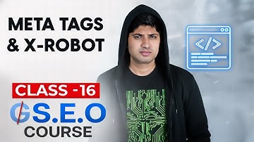 Class 16 - Meta Tags & X-Robot Tags - Advanced SEO Course 2025 | Complete SEO Course 2025