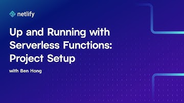 Up and Running with Serverless Functions: Project Setup