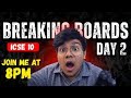 🔴 LIVE 8 PM | ICSE Class 10 - Day 2 of Breaking Boards