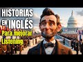 Abraham Lincoln En 5 Minutos Historias Cortas Para Aprender INGLÉS 