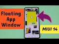 How to enable floating window app mode for Xiaomi or Poco phone MIUI 14