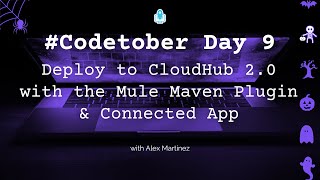 How to deploy to CloudHub 2.0 with the Mule Maven Plugin & Connected App | #Codetober 2023 Day 9