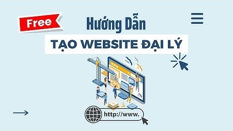 Cách Tạo Website Dịch Vụ Mạng Xã Hội Free - Tạo Website Dịch Vụ Mạng Xã Hội 2023