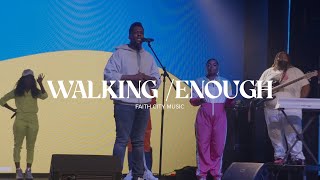 Faith City Music: Walking/Enough