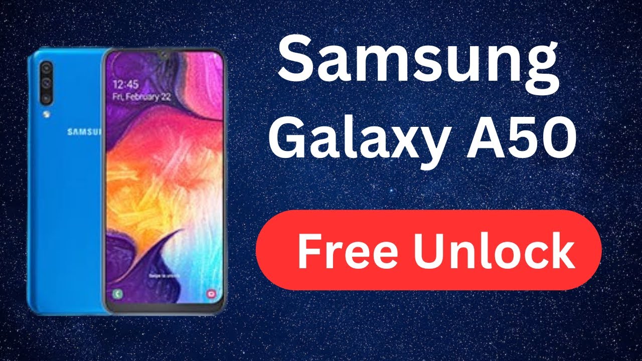 How to Unlock Samsung Galaxy A50 - Free, Fast & Permanent - YouTube