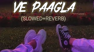 LOFI- Ve Paagla -(slowed reverb) Preetinder | Isha Malviya | Rajat Nagpal | Param | Anshul Garg