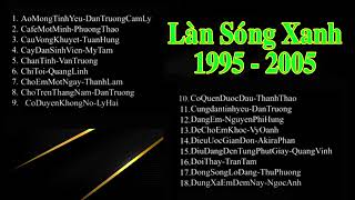 Làn #Sóng Xanh (1995 - 2005)
