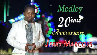 JERRY MARCOSS - MEDLEY 20ème ANNIVERSAIRE (AUDIO OFFICIEL 2020) HIRA TIAKO