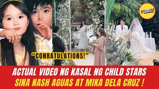 ACTUAL WEDDING NINA NASH AGUAS AT MIKA DELA CRUZ! Dating Child Stars na sina NASH AT MIKA, KASAL NA!