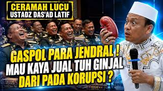 GASPOL PARA JENDRAL TNI | CERAMAH LUCU USTADZ DAS'AD LATIF TERBARU
