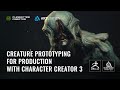 Creature prototyping for production with character creator 3  pablo munoz in artstation learning