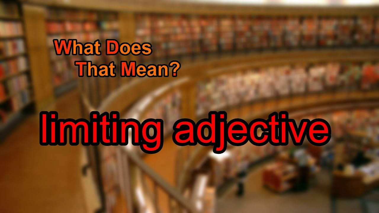 what-does-limiting-adjective-mean-youtube