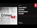 Case 010  swedish backpackers murder  crimes nz