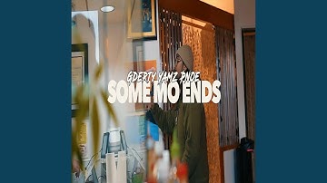 Some Mo Ends (feat. Yamz & Pnoe)