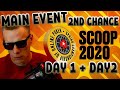 SCOOP 2020 MAIN EVENT: Day 1/ Day 2 highlights