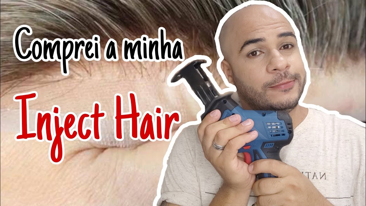 Comprei a minha Inject Hair