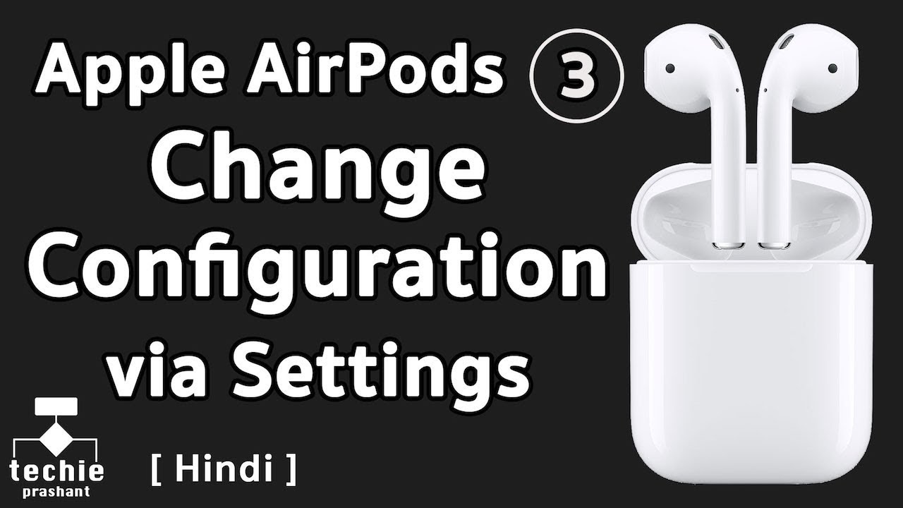 How to Change AirPods Configuration from iPhone/iPad Settings. HINDI - YouTube