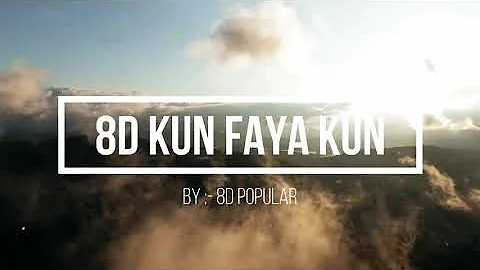 8D Kun Faya Kun | 8D songs Hindi | 8d popular | 8d