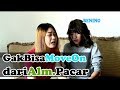 GAK BISA MOVEON DARI ALM.PACAR - katakan putus 17 juli 2017