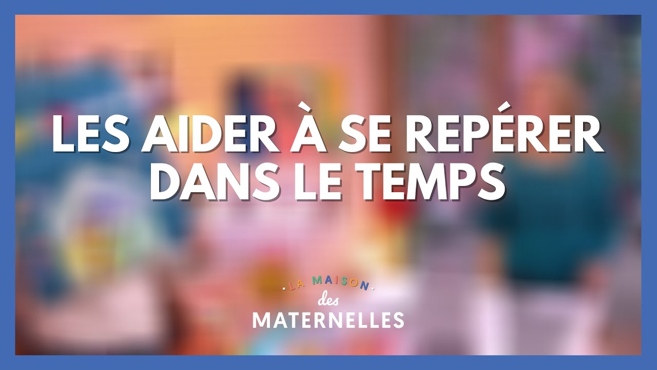 Gestion du temps : aider mon enfant à se repérer dans le temps