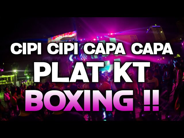 KASIH TINGGI BRAY !!! DJ DJ CIPI CIPI CAPA X PLAT KT VIRAL TIKTOK 2024 FULL BASS DJ BOXING MEDAN class=