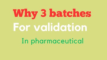 "Why 3 Batches Are Used in Process Validation? | Complete Explanation . Hindi me