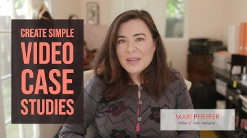 Create Video Case Studies that drive traffic, get you new clients