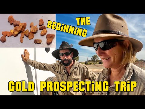 Outback Gold Prospecting Trip: final preparations and first GOLD nuggets!