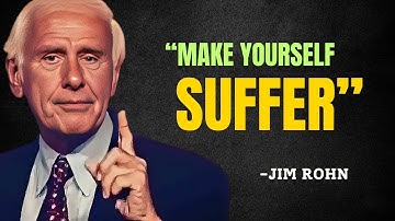 “MAKE YOURSELF SUFFER | Watch This When You Feel Like Giving Up – Jim Rohn Motivation”