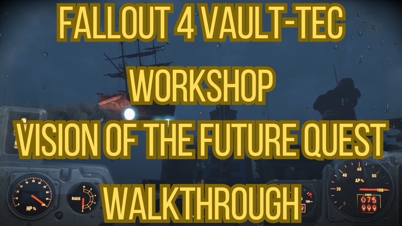 Fallout Vision Statement Fallout 4 Vault-Tec Workshop Vision Of The Future Quest Walkthrough ...