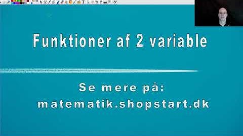 Funktioner af to variable - introduktion og graf