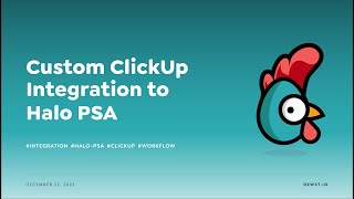 Custom ClickUp to Halo PSA Integration & Enhanced Email Delivery Tracking