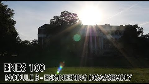 ENES 100 Module B Class 1 Reverse Engineering   Engineering Disassembly Video