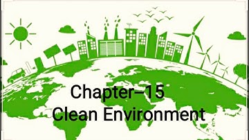 Lesson-15, Clean Environment