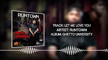 Let Me Love You (Official Audio) - Runtown | Ghetto University