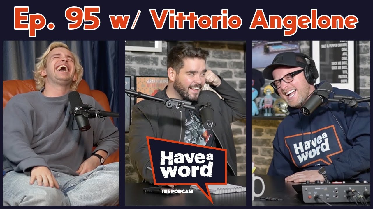 Vittorio Angelone Have A Word Podcast 95 YouTube vittorio-angelone-have-a-word-podcast-95-youtube