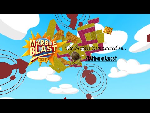 Marble Blast Gold: The Movie! (Remastered in PlatinumQuest)