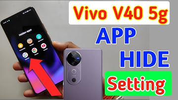 How to hide apps in Vivo v40 5g /Vivo v40 5g me app hide kaise kare/ app hide setting