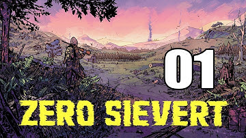 [Zero Sievert 1.0] Ep 01 - New Start (No Commentary)