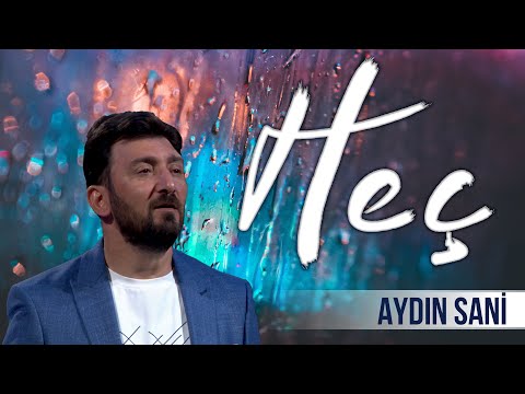 Aydın Sani - HEÇ - ARB MUSİC