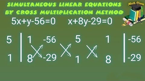 Simultaneous Linear Equations class 8, Simultaneous Linear Equations by cross multiplication method