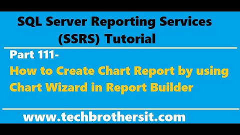 SSRS Tutorial Part 111-How to Create Chart Report by using Chart Wizard in Report Builder