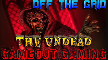 Off The Grid | The Undead | GAMEOUT GAMING